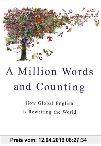 Gebr. - A Million Words and Counting:: How Global English Is Rewriting the World