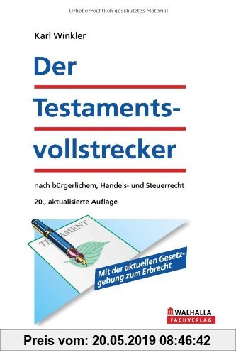 Gebr. - Der Testamentsvollstrecker: Nach bürgerlichem, Handels- und Steuerrecht