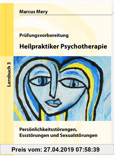 Gebr. - Heilpraktiker Psychotherapie 03: Persönlichkeitsstörungen, Essstörungen und Sexualstörungen