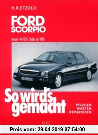 So wird's gemacht. Ford Scorpio ab 1985.