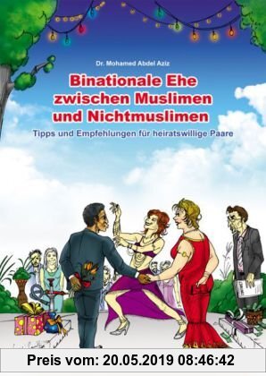 Gebr. - Binationale Ehe zwischen Muslimen und Nichtmuslimen: Tipps und Empfehlungen für heiratswillige binationale Paare