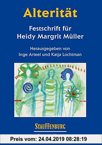 Gebr. - Alterität: Festschrift für Heidy Margrit Müller (Stauffenburg Festschriften)