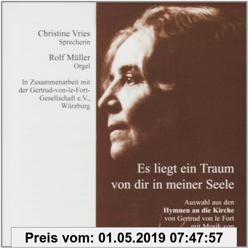 Gebr. - Es liegt ein Traum von dir in meiner Seele: Eine Auswahl aus den Hymnen an die Kirche