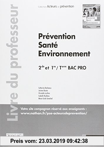 Gebr. - Prevention Sante Environnement Deuxième/Première/Term Bac Pro (Acteurs de Prevention) Professeur 2013