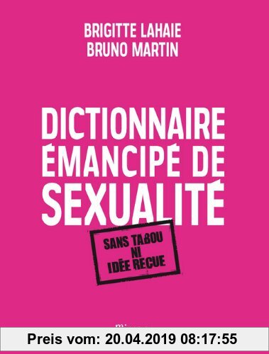 Gebr. - Dictionnaire émancipé de sexualité : Sans tabou ni idée reçue