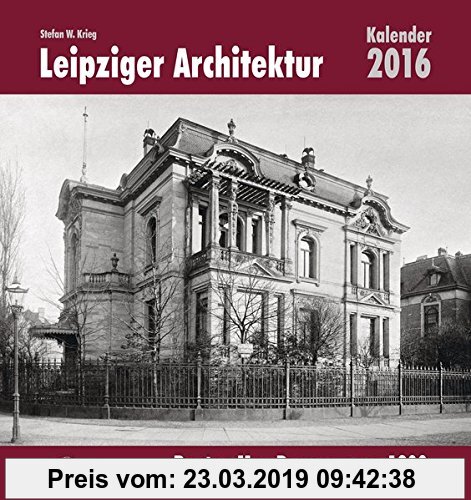 Gebr. - Kalender 2016. Leipziger Architektur: Bauten Max Pommers um 1900