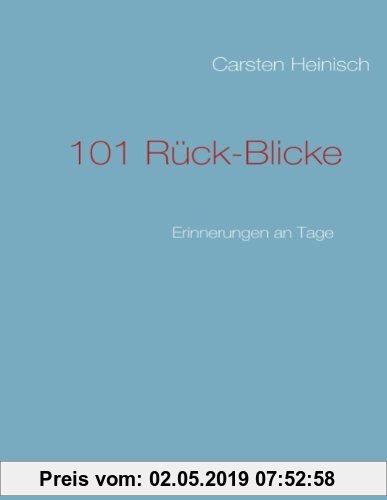 Gebr. - 101 Rück-Blicke: Erinnerungen an Tage