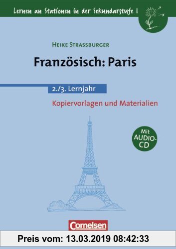 Lernen an Stationen in der Sekundarstufe I - Bisherige Ausgabe: Französisch: Paris: 2./3. Lernjahr. Kopiervorlagen und Materialien mit Hör-CD