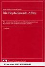 Die Heyde/Sawade-Affäre. Wie Juristen und Mediziner den NS-Euthanasieprofessor Heyde nach 1945 deckten und straflos blieben.