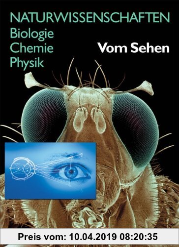 Gebr. - Naturwissenschaften Biologie - Chemie - Physik - Westliche Bundesländer: Vom Sehen: Schülerbuch