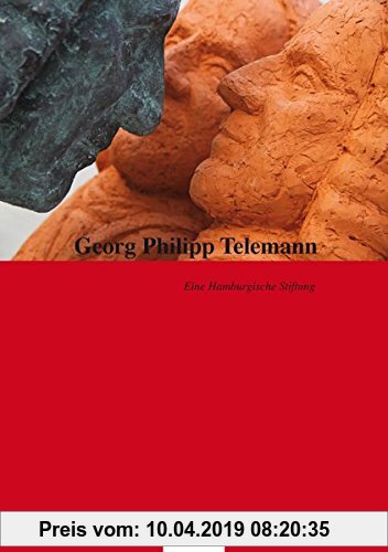 Gebr. - Georg Philipp Telemann. Eine Hamburgische Stiftung. (Musikwissenschaft)