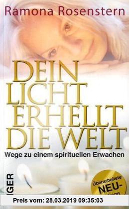 Gebr. - Dein Licht erhellt die Welt: Wege zu einem spirituellen Erwachen