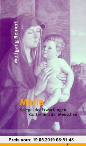 Maria: Spiegel der Erwartungen Gottes und der Menschen (Topos plus - Taschenbücher)