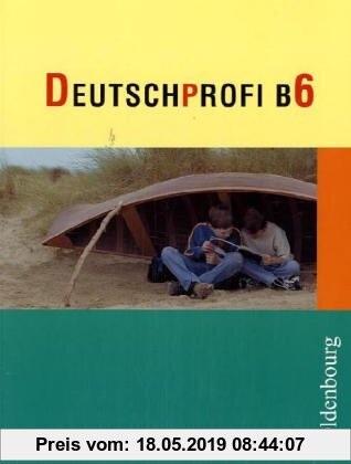 Gebr. - Deutschprofi - Ausgabe B. Zum neuen Lehrplan für Hauptschulen in Bayern: DeutschProfi B 6. Zum neuen Lehrplan für Hauptschulen in Bayern (Lern
