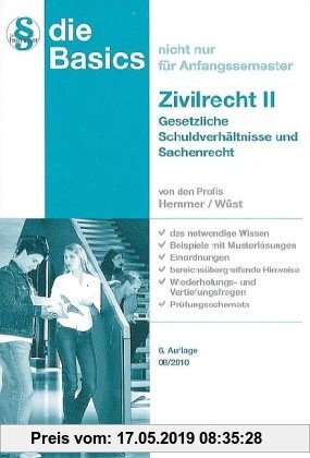 Gebr. - Basics Zivilrecht II. Gesetzliche Schuldverhältnisse und Sachenrecht: Das notwendige Wissen-beispiele mit ... und Vertiefungsfragen-Prüfungssc