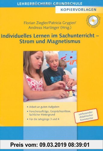 Gebr. - Individuelles Lernen im Sachunterricht - Strom und Magnetismus: Arbeit an guten Aufgaben, Forscheraufträge, Gesprächsanlässe, fachlicher Hinte