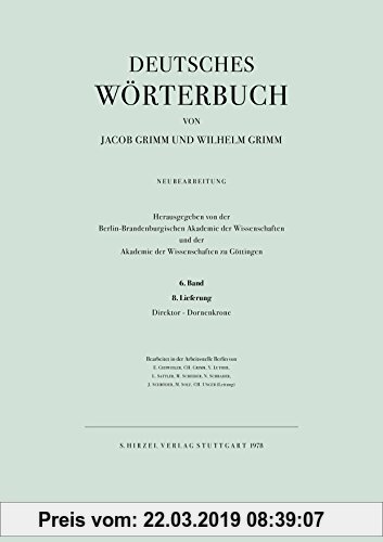 Gebr. - Deutsches Wörterbuch. Neubearbeitung: Band VI: Lieferung 8 Direktor - Dornenkrone: BD VI / LFG 8