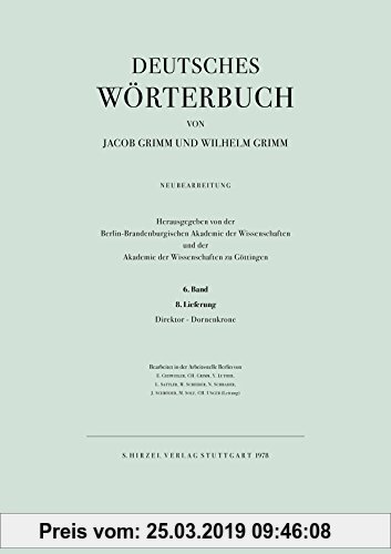 Gebr. - Deutsches Wörterbuch. Neubearbeitung: Band VI: Lieferung 8 Direktor - Dornenkrone: BD VI / LFG 8