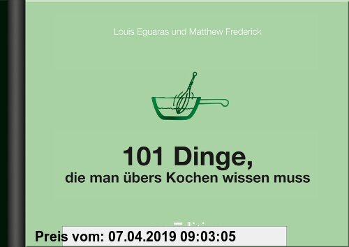Gebr. - 101 Dinge, die man übers Kochen wissen muss