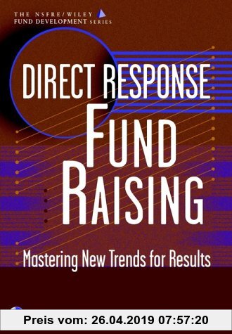 Gebr. - Direct Response Fund Raising: Mastering New Trends for Results (Afp/Wiley Fund Development Series) with CDROM