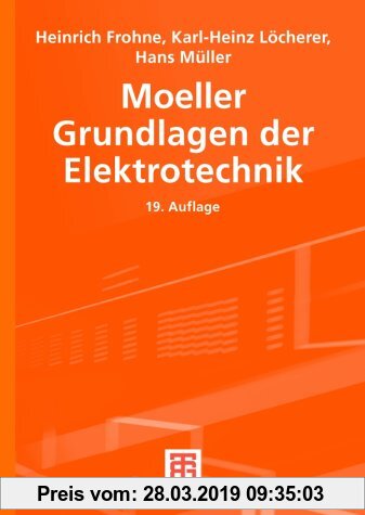 Moeller Grundlagen der Elektrotechnik (Leitfaden der Elektrotechnik)