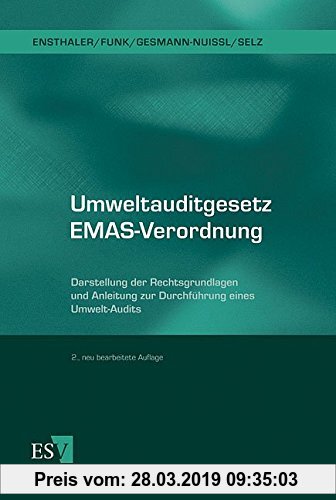 Gebr. - Umweltauditgesetz / EMAS-Verordnung: Darstellung der Rechtsgrundlagen und Anleitung zur Durchführung eines Umwelt-Audits