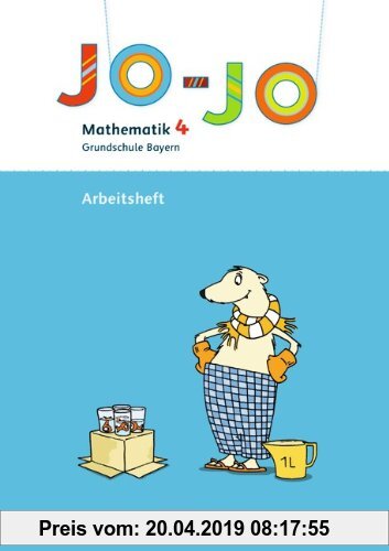 Gebr. - Jo-Jo Mathematik - Grundschule Bayern: 4. Jahrgangsstufe - Arbeitsheft