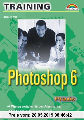 Gebr. - Photoshop 6 - M+T-Training Praxis . Wissen vertiefen für den Arbeitsalltag