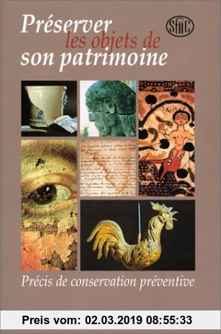 Gebr. - Préserver les objets de son patrimoine. Précis de conservation préventive (Beaux Arts Littérature)