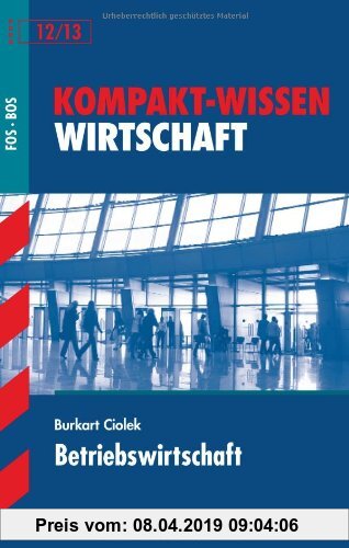Gebr. - Kompakt-Wissen FOS/BOS 12 / Betriebswirtschaft: für 12./13. Klasse