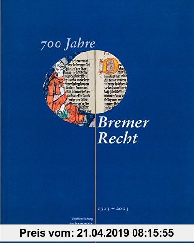 700 Jahre Bremer Recht 1303-2003