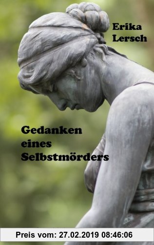 Gebr. - Gedanken eines Selbstmörders: Die Geschichte einer Depression
