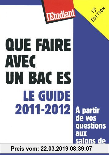 Gebr. - Que faire avec un bac ES : Le guide 2011-2012