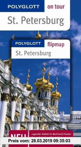 Gebr. - St. Petersburg. Polyglott on tour - Reiseführer: Legendär: Ballett im Marieinskij-Theater. Romantisch: Kanal-Bootsfahrt. Echt russisch: Einkau