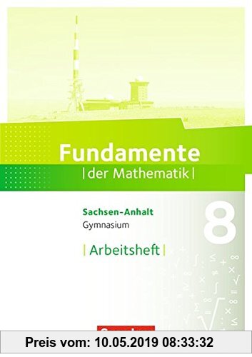 Fundamente der Mathematik 8. Schuljahr - Gymnasium Sachsen-Anhalt - Arbeitsheft mit Lösungen