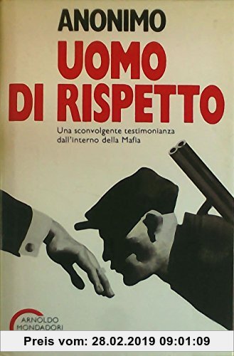 Gebr. - Uomo Di Rispetto, Una sconvolgente testimonianza dall'interno della Mafia