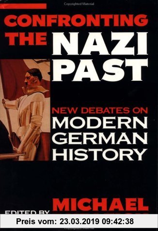 Gebr. - Confronting the Nazi Past: New Debates on Modern German History