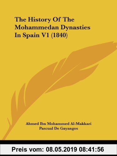 Gebr. - The History Of The Mohammedan Dynasties In Spain V1 (1840)