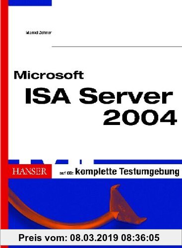 Gebr. - Microsoft ISA Server 2004: Leitfaden für Installation, Einrichtung und Wartung