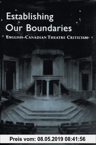 Gebr. - Establishing Our Boundaries En: English-Canadian Theatre Criticism