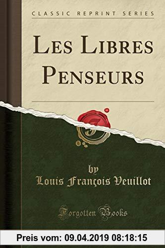 Gebr. - Les Libres Penseurs (Classic Reprint)