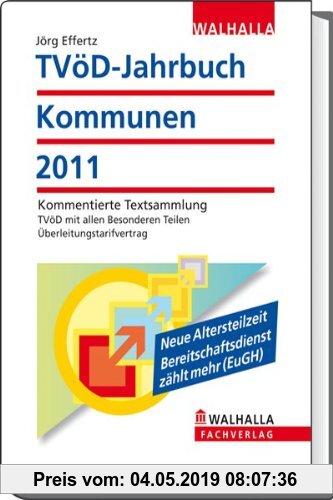 Gebr. - TVöD-Jahrbuch Kommunen 2011: Kommentierte Textsammlung; TVöD mit allen Besonderen Teilen; Überleitungstarifvertrag