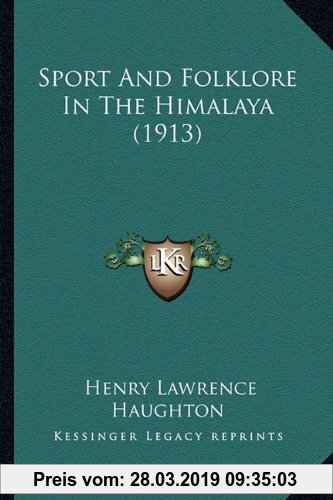 Gebr. - Sport and Folklore in the Himalaya (1913)