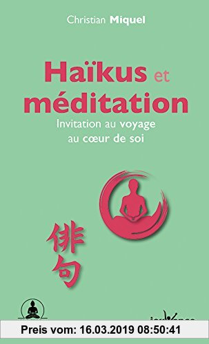 Gebr. - Haïkus et méditation : Invitation au voyage au coeur de soi