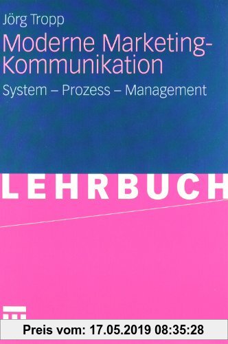 Gebr. - Moderne Marketing-Kommunikation. System - Prozess - Management