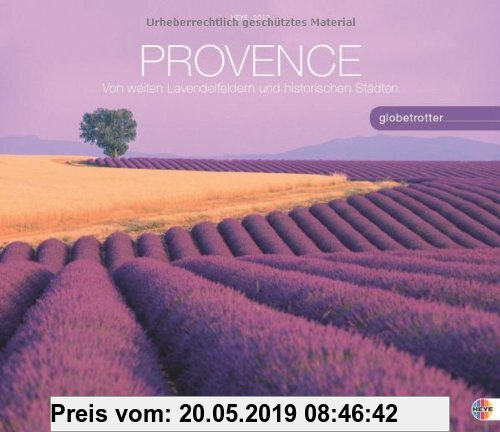 Gebr. - Provence Globetrotter 2013: Von weiten Lavendelfeldern und historischen Städten