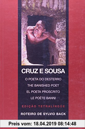 Gebr. - Cruz E Sousa: O Poeta Do Desterro [Paperback] by