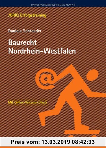 Gebr. - Besonderes Verwaltungsrecht Nordrhein-Westfalen: Baurecht Nordrhein-Westfalen (JURIQ Erfolgstraining)