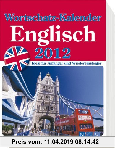 Gebr. - Wortschatz-Kalender Englisch 2012: Ideal für Anfänger und Wiedereinsteiger