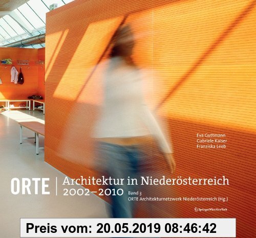 Gebr. - Orte. Architektur in Niederösterreich 2002-2010: Band 3